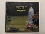 Existereo – Mixed Drinks, Volume 1 [2007] 299 Records